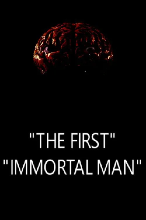 The First Immortal Man