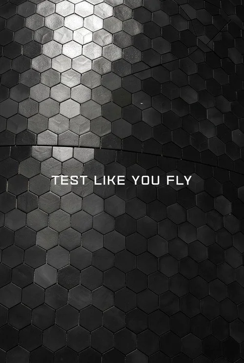 Test Like You Fly
