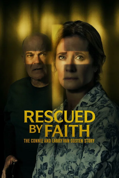Rescued by Faith: The Connie and Larry Van Oosten Story
