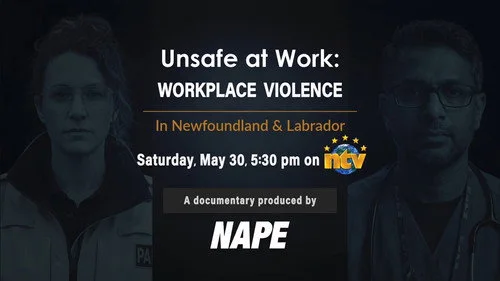 Unsafe at Work: Workplace Violence in NL