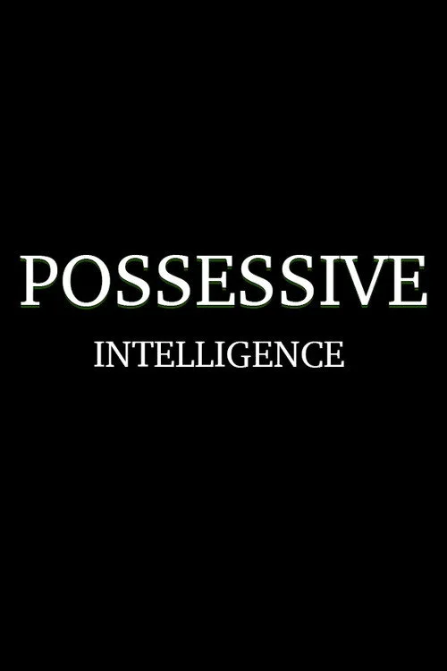 Possessive Intelligence