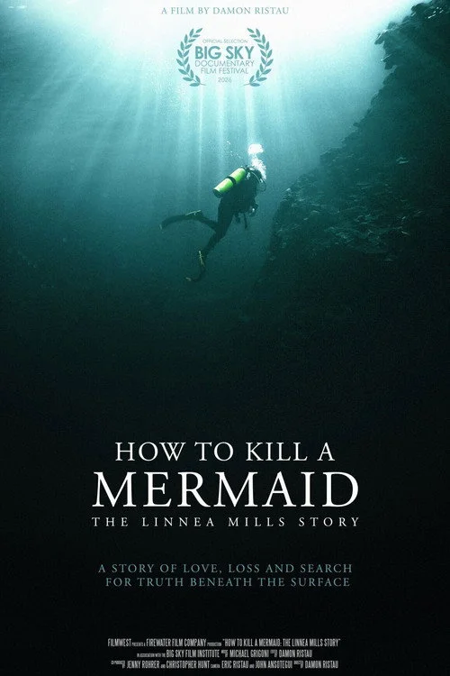 How to Kill a Mermaid: The Linnea Mills Story