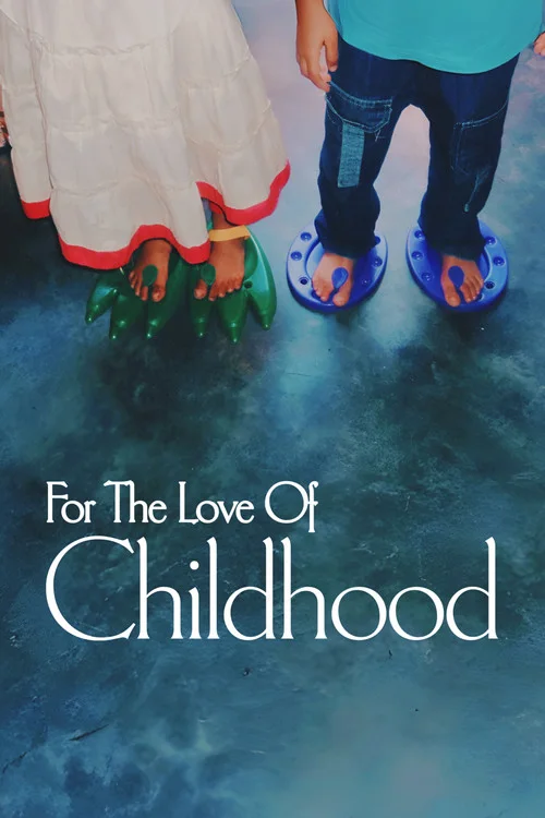For The Love of Childhood