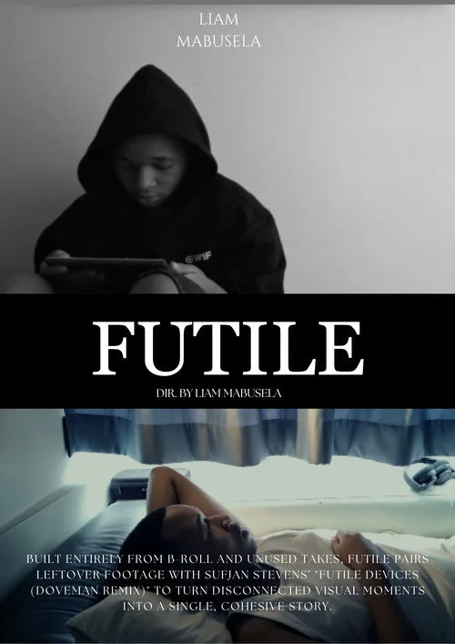 Futile - A collection of unused b-roll edited into a functional, cohesive short film.