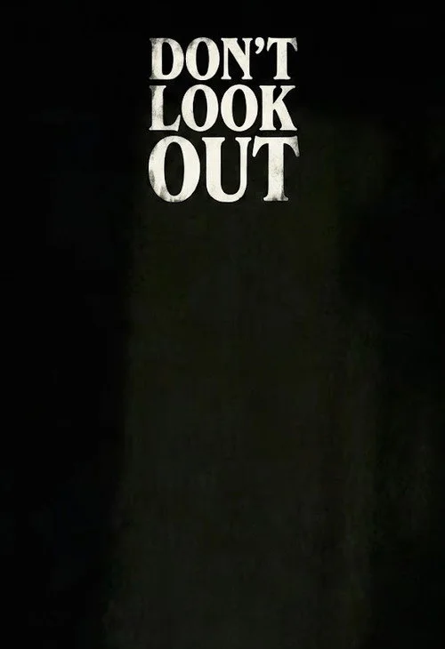 Don’t Look Out