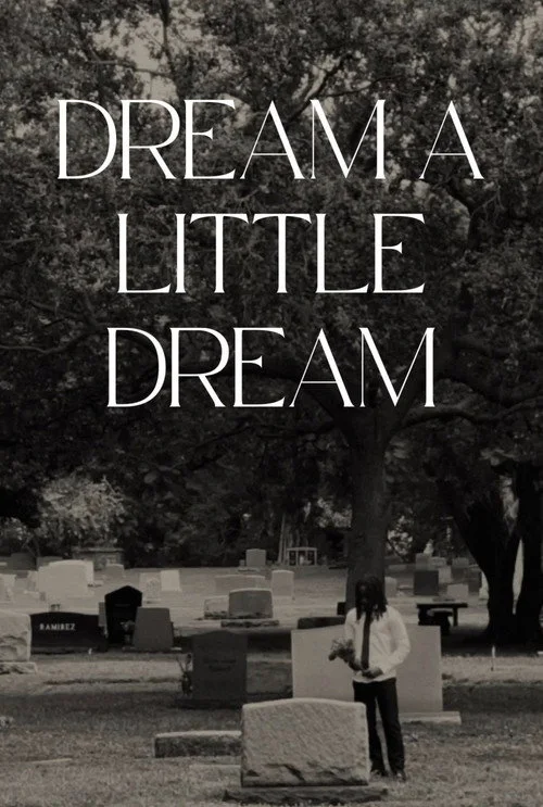 Dream a Little Dream