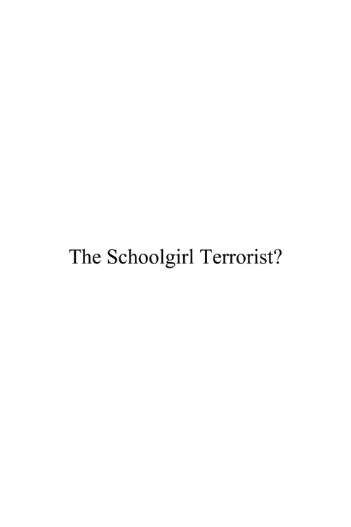 The Schoolgirl Terrorist?