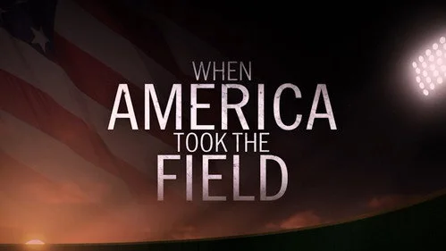 When America Took the Field
