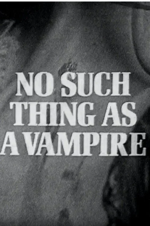 No Such Thing as a Vampire