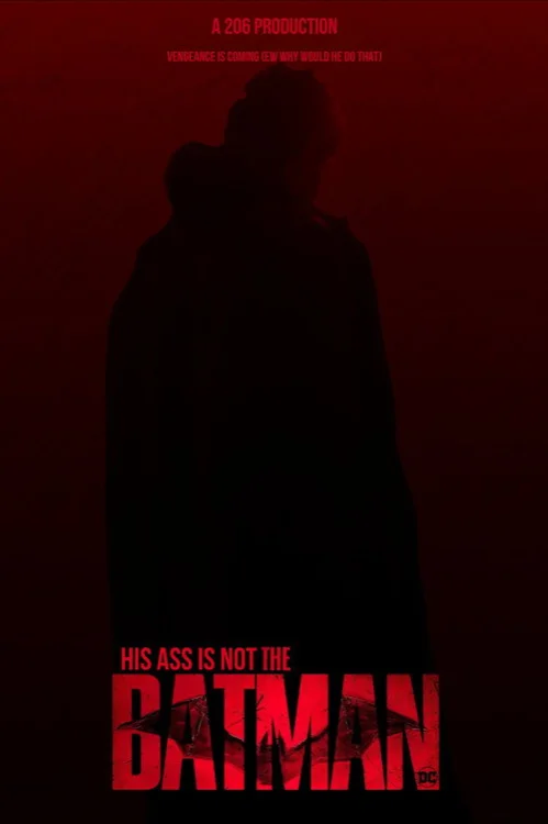 (His Ass Is Not) The Batman