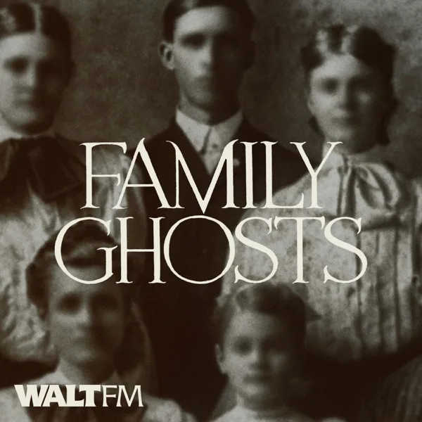 Family Ghosts