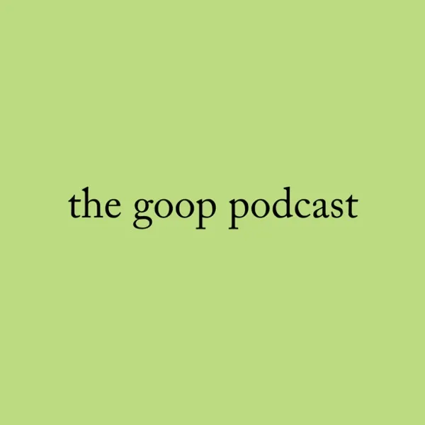 The Goop Podcast