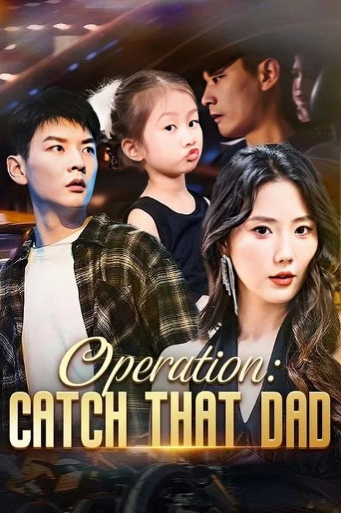 Operation: Catch That Dad