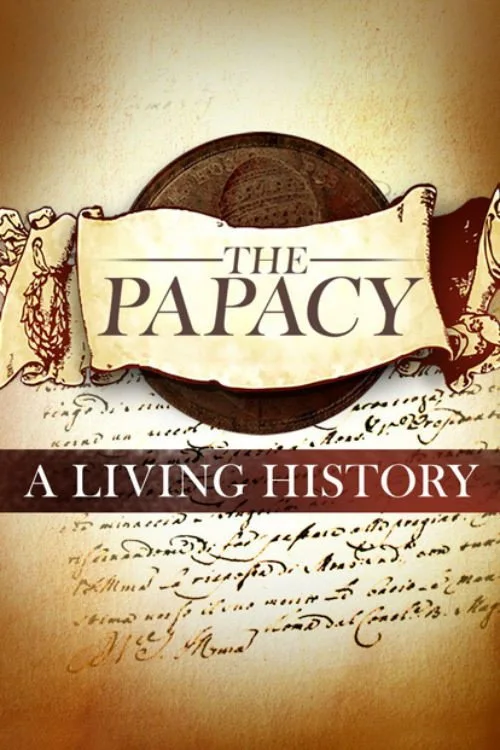 PAPACY: A LIVING HISTORY