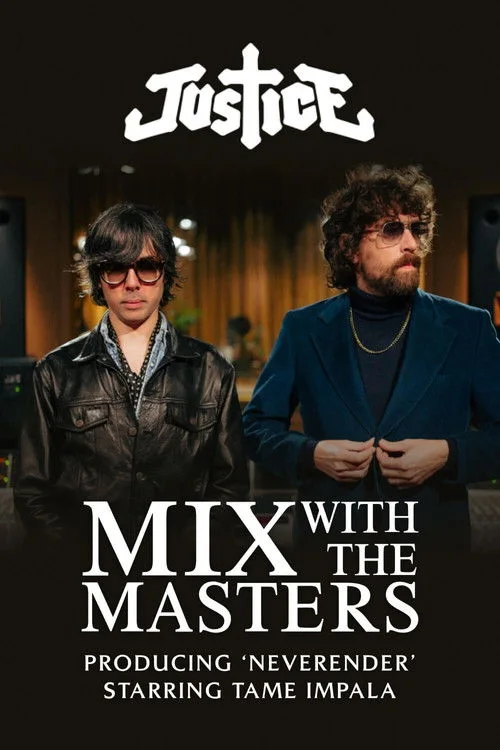 Mix with the Masters - Producing ‘Neverender’ by Justice ft. Tame Impala