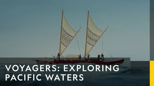 Voyagers: Exploring Pacific Waters