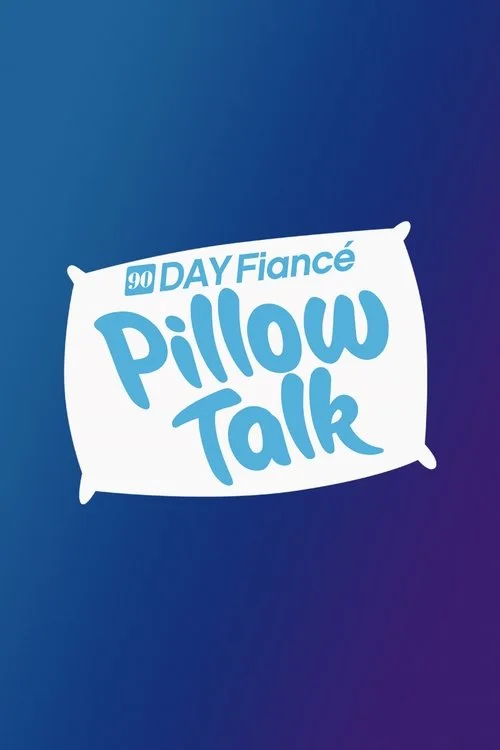90 Day Fianc?©: Pillow Talk